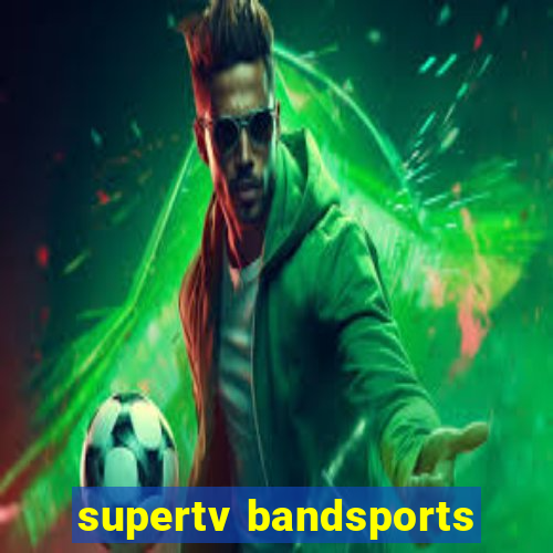 supertv bandsports